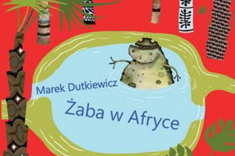 "Żaba w Afryce": wiersze dla dzieci