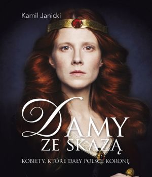 O trudach podróży Rychezy do Polski w czasach średniowiecza przeczytacie w „Damach ze skazą”, najnowszej książce KAmila Janickiego