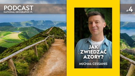 Podcast National-Geographic.pl Michał Cessanis o Azorach
