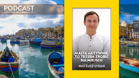 Podcast National Goegraphic Polska o Malcie
