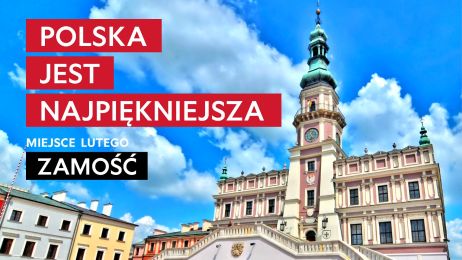 „Polska Jest Najpiękniejsza”: Zamość