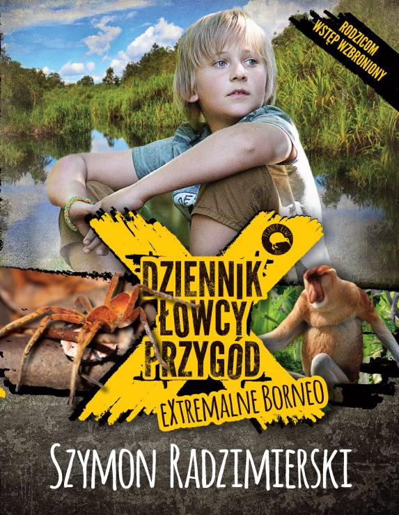 Szymon Radzimierski "Dziennik łowcy przygód. Extremalne Borneo"