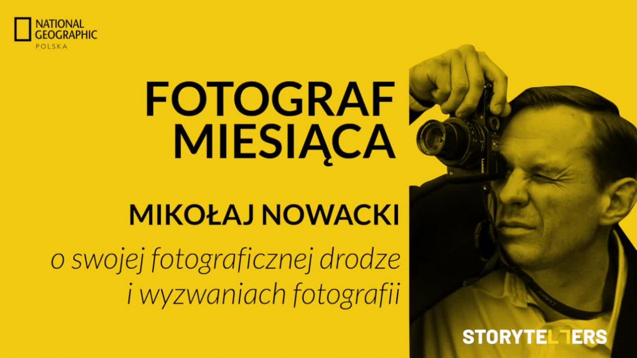 Mikołaj Nowacki o swojej drodze fotograficznej i wyzwaniach dzisiejszej fotografii [STORYTELLERS]